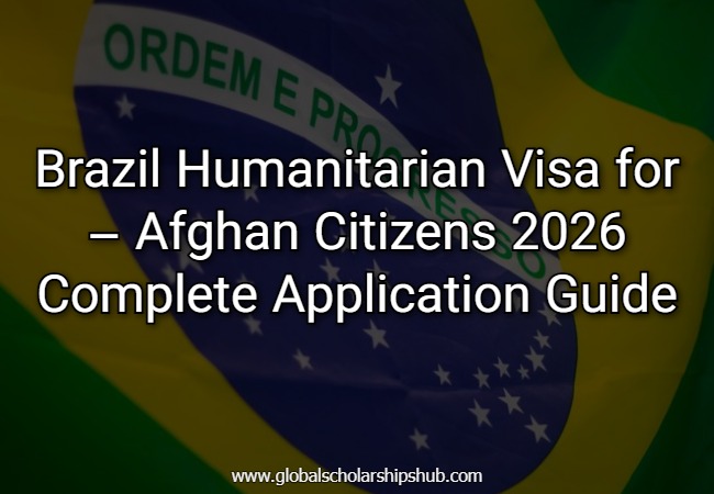 Brazil Humanitarian Visa for Afghan Citizens 2026 – Complete Application Guide