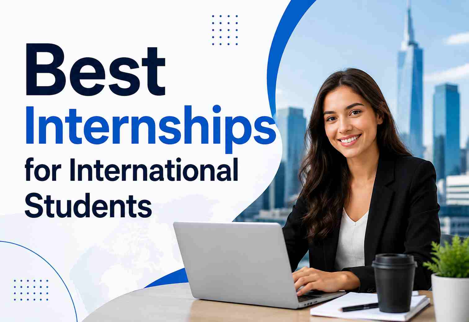 List of Best Internships for International Students