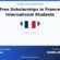 40 Free Scholarships in France for International Students