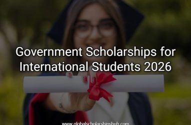 Government Scholarships for International Students 2026
