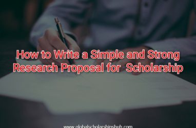 How to Write a Simple and Strong Research Proposal for Scholarship