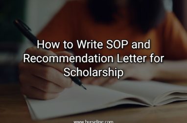 How to Write SOP and Recommendation Letter for Scholarship