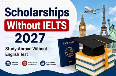 Scholarships Without IELTS 2027: Study Abroad Without English Test