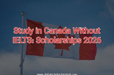 Study in Canada Without IELTS: Scholarships 2026